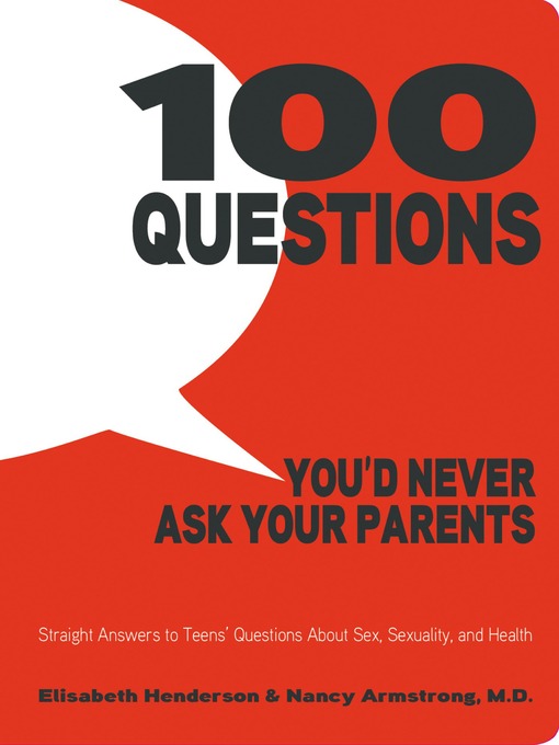 Title details for 100 Questions You'd Never Ask Your Parents by Elisabeth Henderson - Wait list